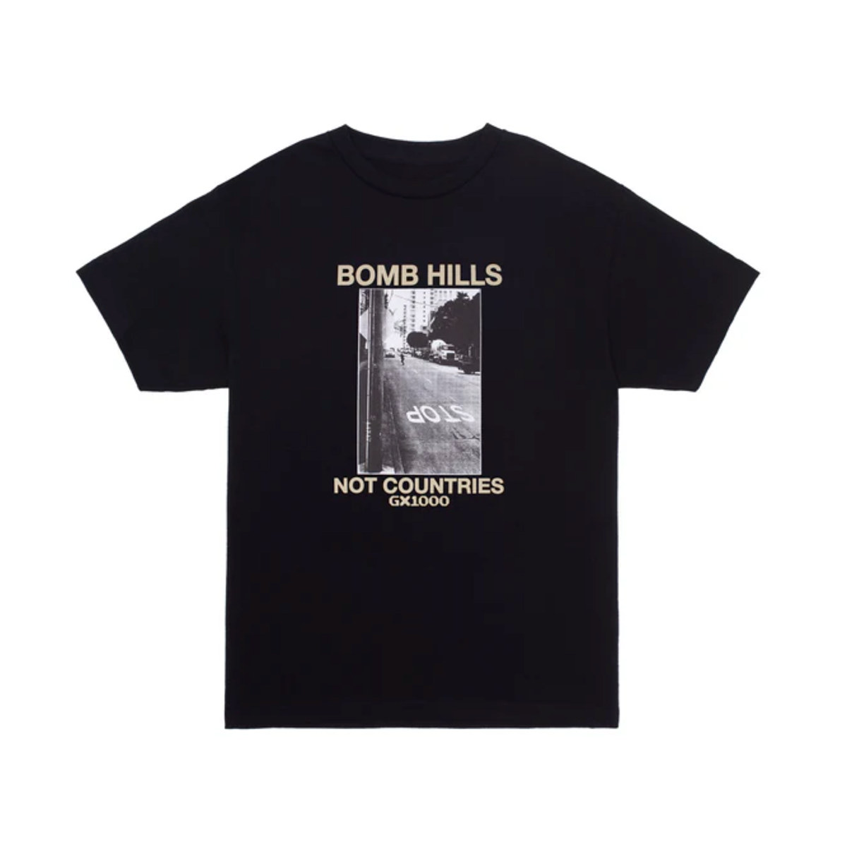 GX1000 Bomb Hills Not Countries T-Shirt - Black w/ Tan Font