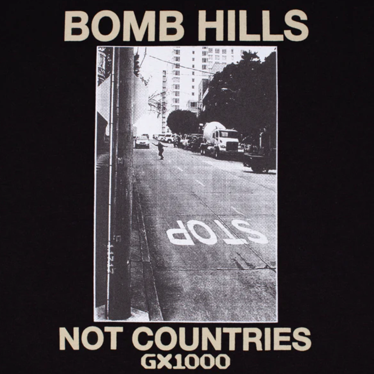 GX1000 Bomb Hills Not Countries T-Shirt - Black w/ Tan Font